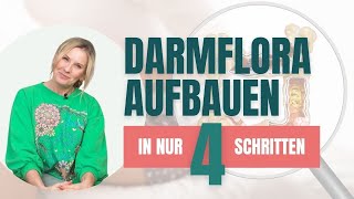 Darmsanierung leicht gemacht 4 Schritte für einen gesunden Darm [upl. by Rothschild]