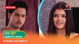 Best of Bojhena Se Bojhena  Episode 313  Part A [upl. by Aihsas651]