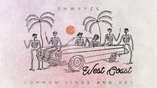 Shwayze ft Common Kings amp Kes  West Coast Official Audio [upl. by Merkle]