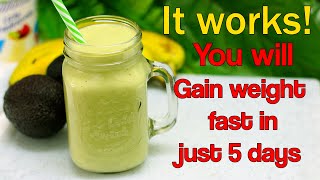 HOW TO GAIN WEIGHT FAST FOR SKINNY GIRLS AND GUYS  WEIGHT GAIN SMOOTHIE  GAIN WEIGHT IN 5 DAYS [upl. by Shulock]