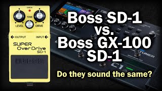 Boss SD1 vs Boss GX100 SD1 Do they sound the same [upl. by Mable127]