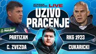 1800 PARTIZAN vs RKG 1923  C ZVEZDA vs CUKARICKI  MULTIPRACENJE  Stefan Milicevic LIVE [upl. by Leohcin12]