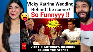 Vicky amp Katrinas Wedding  TSPs Behind The Scenes  REACTION VIDEO FUNNY [upl. by Esilrahc]