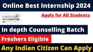 ONLINE COUNSELLING INTERNSHIP 2024  FRESHERS ELIGIBLE  APPLY FOR ALL  BEST ONLINE INTERNSHIP [upl. by Daniella535]