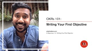 OKRs 101  Lesson 21 Writing Your First Objective  Learn how to set and achieve audacious goals [upl. by Bultman]