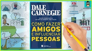 COMO FAZER AMIGOS E INFLUENCIAR PESSOAS  Dale Carnegie  Resumo Animado do Livro [upl. by Aisanahta]