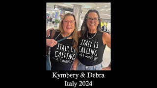 Kymberly and Debra in Italy 2024 [upl. by Nelyt]