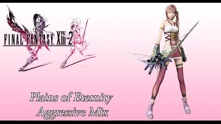 FFXIII2 OST Archylte Steppe BGM  Plains of Eternity  Aggressive Mix [upl. by Annaeirb]