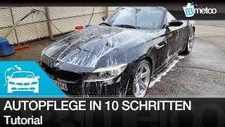 Autopflege in zehn Schritten  Auto von Hand waschen  Tutorial Autoaufbereitung Fahrzeugpflege [upl. by Resor65]