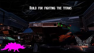 Elite Dangerous Build for fighting the Titans [upl. by Otti]