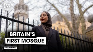 Britains First Mosque  Documentary by Mariah Idrissi [upl. by Sacci122]