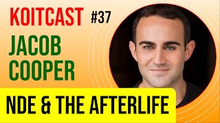 KoitCast  Episode 37  Jacob Cooper  NDEs and Afterlife Learnings [upl. by Cherida]