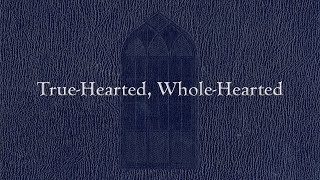 TrueHearted WholeHearted Weekly Hymn Project [upl. by Akemrehs114]