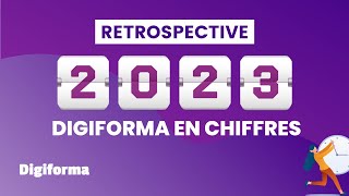 Rétrospective 2023  Digiforma en chiffres [upl. by Oiramrej]