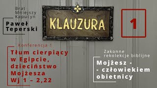 689  01 Dzieciństwo Mojżesza  rekolekcje [upl. by Raynor]