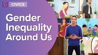 Gender Inequality Around Us  Class 7  Civics  Learn With BYJUS [upl. by Jerrylee]