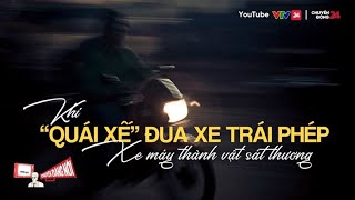 Trực tiếp Khi quotquái xếquot đua xe trái phép  Xe máy trở thành vật sát thương  VTV24 [upl. by Leakcim355]