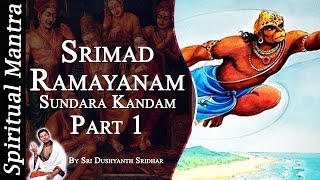 Srimad Ramayanam  Sundara Kandam Part 1  By Sri Dushyanth Sridhar  Sundara Kanda [upl. by Enogitna]