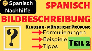 📌BILDBESCHREIBUNG TEIL 2 auf SPANISCH lernen➡️ Mündliche Prüfung  Formulierungen Beispiele Tipps [upl. by Ettezyl]