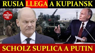 ¡ALERTA MÁXIMA RUSIA LLEGA A KUPIANSK Y DEJA SIN GAS A AUSTRIA SCHOLZ SUPLICA A PUTIN [upl. by Henden]