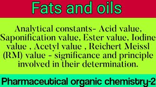 Analytical constant  fats and oils  POC2  Unit3  Bpharma 3rd semester [upl. by Annoel679]