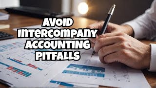 CPA Expert Shares Top Intercompany Accounting Tips [upl. by Alled541]