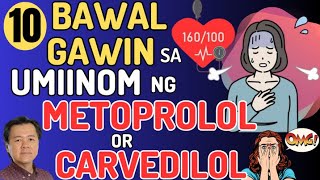 10 Bawal Gawin sa Umiinom ng Metoprolol or Carvedilol  By Doc Willie Ong [upl. by Alexis]