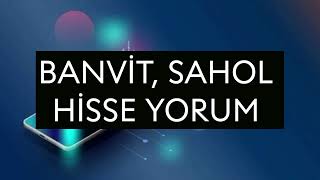 Banvit Sahol Hisse Yorum [upl. by Thorlay]