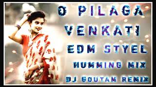 O PILAGA VENKATIEDM STYEL DJ GOUTAM REMIX hummingbass dance EDM Mix 2024 [upl. by Sivie]