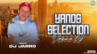 Yanos Selection Vol9 Mixed By DJ Jarro 2024 [upl. by Marlyn]