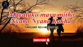 Mayaluko maya mitho Nyano Nyano kakha new song music tranding nepali lovesong superhitsong [upl. by Ecirtaeb]