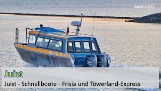 Juist  Schnellboote  Frisia quotInselexpressquot und quotTöwerlandExpressquot [upl. by Aelhsa]