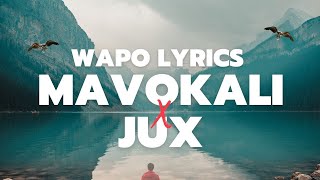 Mavokali x Jux  Wapo Lyrics Video [upl. by Conlin]