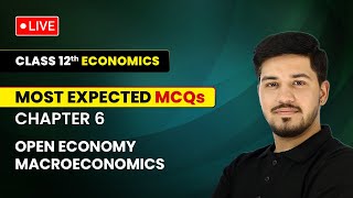 Open Economy Macroeconomics  Most Expected MCQs  Class 12 Economics Chapter 6  LIVE [upl. by Coray]