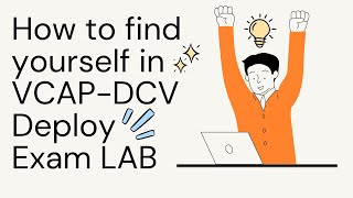 VCAP DCV Deploy 2022  How to find yourself in Exam LAB [upl. by Burrus420]