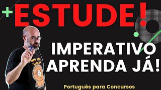 Imperativo para concursos  Aprenda de uma vez por todas  Conjugação verbal [upl. by Avla]