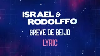 Israel amp Rodolffo  Greve de Beijo Lyric Vídeo [upl. by Nairb189]