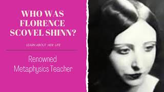 Who Was Florence Scovel Shinn [upl. by Irehj]