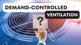 Why DemandControlled Ventilation is a Game Changer [upl. by Robyn]