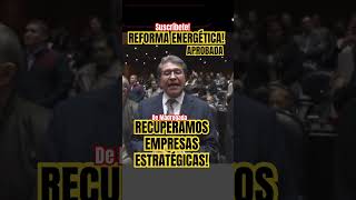 APROBADA REFORMA ENERGÉTICA EMPRESAS ESTRATÉGICAS RECUPERADAS de madrugada [upl. by Hsirt802]