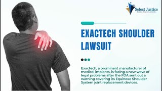 Exactech Shoulder Lawsuit February 2024 Update  Select Justice [upl. by Lleihsad]