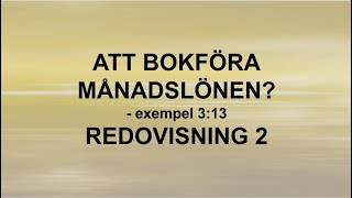 Att bokföra månadslönen 313  Redovisning 2 🍀🌸 [upl. by Waterman529]