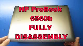 HP ProBook 6560B Fully Disassembly [upl. by Alliuqaj743]