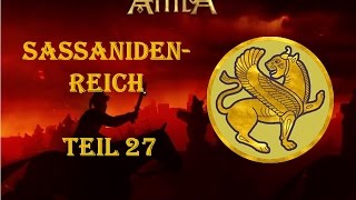 Lets Play Attila Total War  Sassanidenreich  Part 27  Sieg [upl. by Antipus]