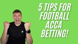 5 Top Tips for football accumulator betting [upl. by Wagner180]