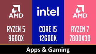 RYZEN 5 9600X vs CORE I5 12600K vs RYZEN 7 7800X3D [upl. by Anaujik276]