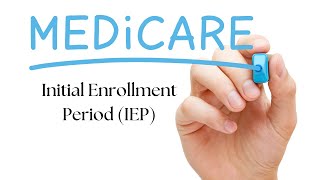 What is the Initial Enrollment Period IEP for Medicare Beneficiaries [upl. by Uahsoj]