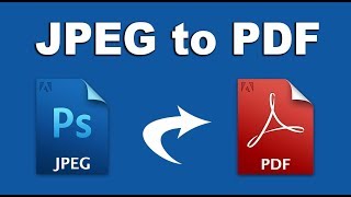 How to Convert Multiple JPG to One PDF in Adobe Photoshop CS6 2018 [upl. by Nueovas677]