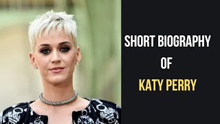 Katy Perry Biography  Katy Perry Age Height Weight Net Worth Lifestyle Personal Life And More [upl. by Ellenaej954]