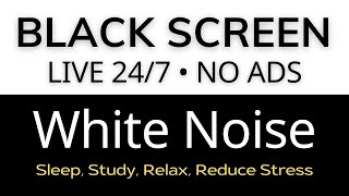 Live 247 White Noise Black Screen  Sounds to Sleep Study Relax Reduce Stress ⬛ Black Screen [upl. by Heti]